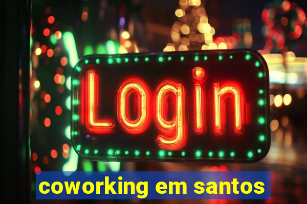 coworking em santos